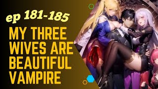 My Three Wives Are Beautiful Vampires 181185language Hindi audiochina storyweb novel [upl. by Anaiad]