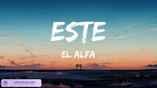 El Alfa  ESTE  Lyrics [upl. by Oconnor]