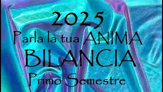 BILANCIA 📿 2025 📿 VIVERE di piu voi STESSI  Crescita Spirituale Primo Semestre [upl. by Laban]