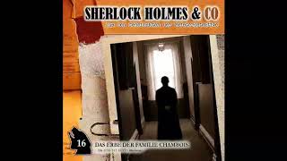 Sherlock Holmes amp Co  Folge 16 Das Erbe der Familie Chambois Komplettes Hörspiel [upl. by Aseneg]