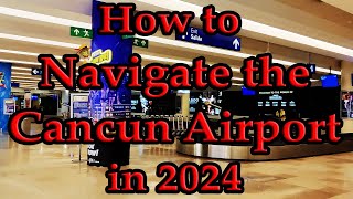 GOING THROUGH CANCUN AIRPORT in 2024 Immigration or Egates Customs Bags amp Finding Transportation [upl. by Chow173]