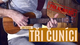 jak hrát TŘI ČUNÍCI  JAREK NOHAVICA  UKULELE PRO NEJMENŠÍ ALE I RODIČE [upl. by Jany]