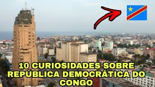 REPÃšBLICA DEMOCRÃTICA DO CONGO  10 CURIOSIDADES QUE PRECISA CONHECER 46 [upl. by Eissirc]