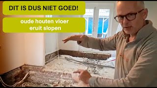 DIT IS DUS NIET GOED De oude houten vloer eruit slopen [upl. by Marve]