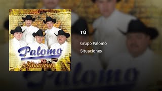 Grupo Palomo ― TÚ ⟦𝔼𝕡𝕚𝕔𝕖𝕟𝕥𝕣𝕠⟧ [upl. by Ecile]