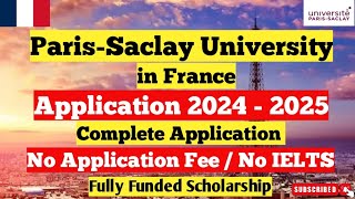 ParisSaclay University in France 2024Fully funded scholarshipNo Ielts No Application Fee [upl. by Lundell]