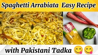 Spaghetti Arrabiata Easy Recipe with Pakistani Tadka speghetti arrabiata italian cooking [upl. by Aisanat]