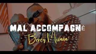 Bercy Mwana  Mal Accompagné version Bercy Clip Officiel [upl. by Asiar]