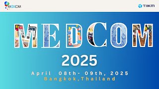 MEDCOM 2025  Leading Media Conference Of the Year  Bangkok Thailand [upl. by Selfridge]