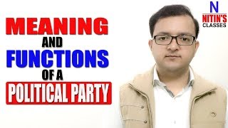 Meaning and Functions of a Political Party [upl. by Bucky]