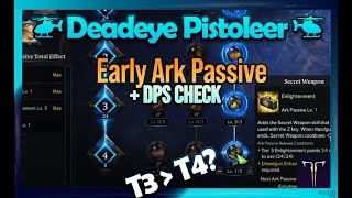 T4 Deadeye Pistoleer  Early Ark Passive Guide amp DPS Check [upl. by Hunfredo]