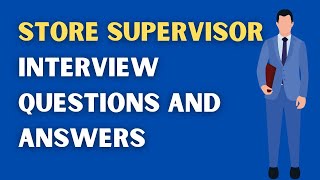 Store Supervisor Interview Questions And Answers [upl. by Carew201]