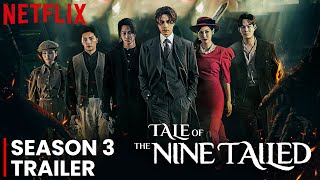 Tale Of The Nine Tailed Season 3 Trailer Release Date amp CASTING Updates [upl. by Tristam]