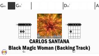 CARLOS SANTANA Black Magic Woman BACKING TRACK FCN GUITAR CHORDS amp LYRICS [upl. by Mitman]