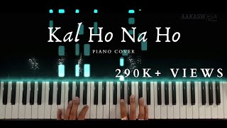 Kal Ho Na Ho  Piano Cover  Sonu Nigam  Aakash Desai [upl. by Ysak]