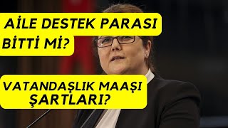 AİLE DESTEK BİTTİ Mİ VATANDAŞLIK MAAŞI KİMLERE VERİLCEK [upl. by Adal]