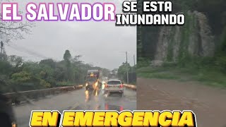 En ALERTA El Salvador se está INUNDANDO y continúan las LLUVIAS PELIGROSO [upl. by Steck772]