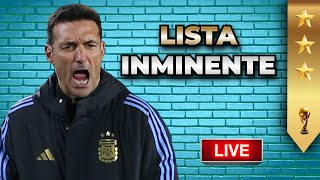 🔴 A LA ESPERA DE LA LISTA DE LA SELECCIÓN ARGENTINA  EN VIVO 🔴 [upl. by Bran]