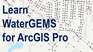 Learn how to use WaterGEMS for ArcGIS Pro [upl. by Salta]