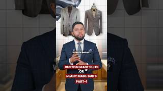 Custom Suits or ReadyMade Which is Really Worth It [upl. by Sibella41]