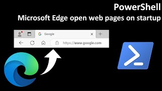 PowerShell Microsoft Edge open web pages on startup [upl. by Aubert]