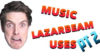 ALL THE MUSIC LAZARBEAM USES IN HIS VIDEOS Pt 2 [upl. by Okim16]