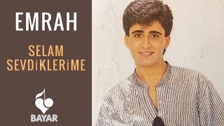 Emrah  Selam Sevdiklerime [upl. by Hali]