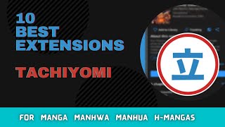 10 Best Extensions For Tachiyomi 2021 [upl. by Sarette404]