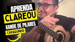 Clareou  Xande de Pilares I Aprenda a tocar Cavaquinho  Dener Cuba [upl. by Hephzipa]