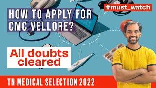 CMC Vellore 2022 Application doubts cleared  TN Medical Selection 2022 [upl. by Myo]