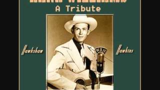 HAWKSHAW HAWKINS  The Life Story Of Hank Williams [upl. by Lurie]