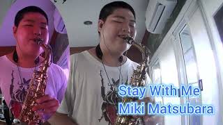 Stay With Me by Miki Matsubara  Sax cover by The Saxodude [upl. by Artimid]