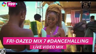 DJ XAVI  FRIDAZED MIX 7 DANCEHALLING [upl. by Craggie258]