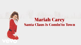 Mariah Carey  Santa Claus Is Comin to Town Official Lyric Video [upl. by Dredi]