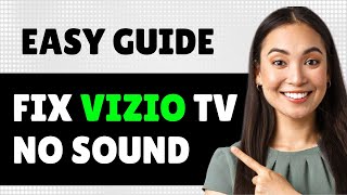 How To Fix Vizio Tv No Sound Step By Step Guide [upl. by Fihsak613]