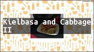 Recipe Kielbasa and Cabbage II [upl. by Elconin383]