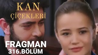 KAN ÇİÇEKLERİ 316BÖLÜM FRAGMANI [upl. by Guod]