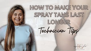 The Secrets to LONG LASTING Spray Tans [upl. by Adamik]