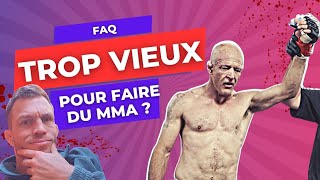 FAQ Trop vieux pour faire du MMA [upl. by Ahsirk]