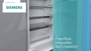 🔧 Frigoríficos integrables de fácil instalación  SIEMENS [upl. by Idalla]