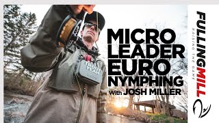 Euro Nymphing Tactics Fishing a Single Fly on a Micro Leader With Josh Miller [upl. by Yennep]