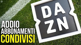 DAZN ADDIO allABBONAMENTO CONDIVISO [upl. by Lowry]