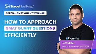 How to Approach GMAT Quant Questions Efficiently with TargetTestPrep [upl. by Dever480]