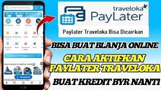 CARA DAFTAR PAYLATER DI TRAVELOKA  JUJUR GUNA BANGET TERBARU [upl. by Stricklan]