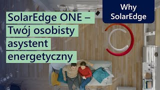 SolarEdge ONE  Twój osobisty asystent energetyczny [upl. by Mide]