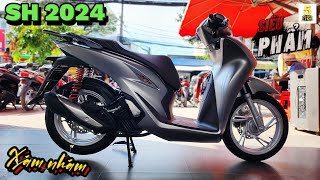 HONDA SH 2024 XÁM GHI NHÁM CỰC NGẦU ▶️ CÓ NÊN MUA SH 2024 🔴 TOP 5 ĐAM MÊ [upl. by Jarvis898]