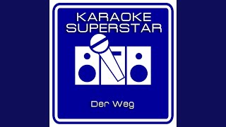 Der Weg Karaoke Version Originally Performed By Herbert Grönemeyer [upl. by Meyeroff]