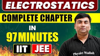 ELECTROSTATICS in 97 Minutes  Full Chapter Revision  Class 12th JEE [upl. by Adnalue848]