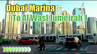 Dubai Marina  Sheikh Zayed Road To Al Wasl Jumeirah 1 [upl. by Rodenhouse]