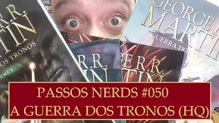 A Guerra dos Tronos  Resenha das HQs de Game of Thrones  Passos Nerds 050 [upl. by Terraj]